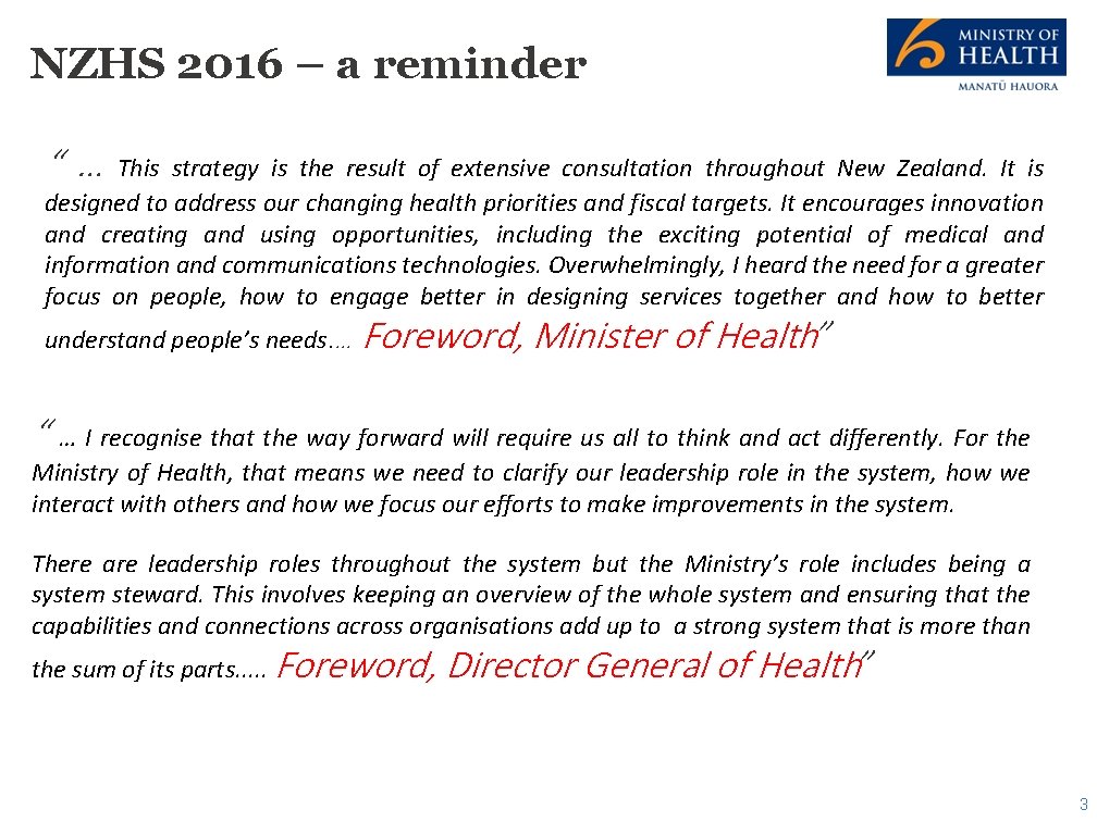 NZHS 2016 – a reminder “… This strategy is the result of extensive consultation