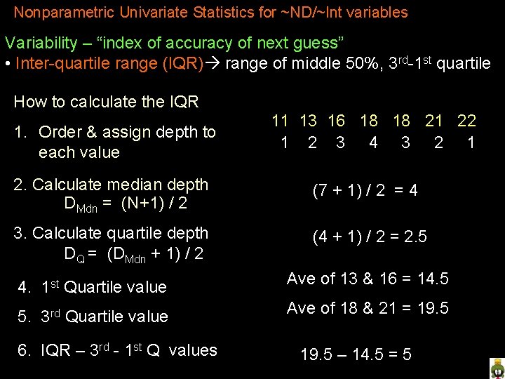 Nonparametric Univariate Statistics for ~ND/~Int variables Variability – “index of accuracy of next guess”