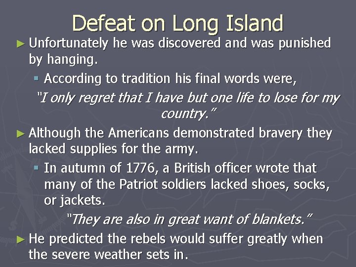 Defeat on Long Island ► Unfortunately he was discovered and was punished by hanging.