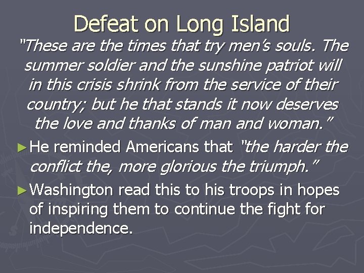 Defeat on Long Island “These are the times that try men’s souls. The summer