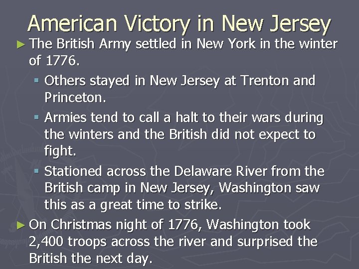 American Victory in New Jersey ► The British Army settled in New York in