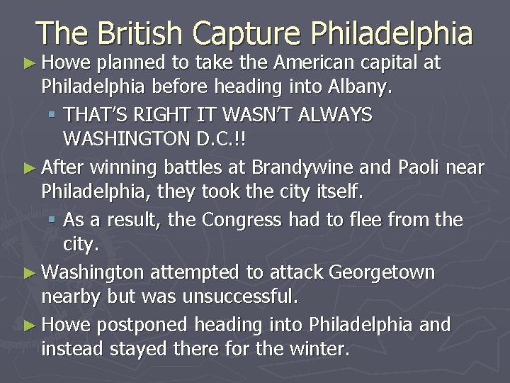 The British Capture Philadelphia ► Howe planned to take the American capital at Philadelphia