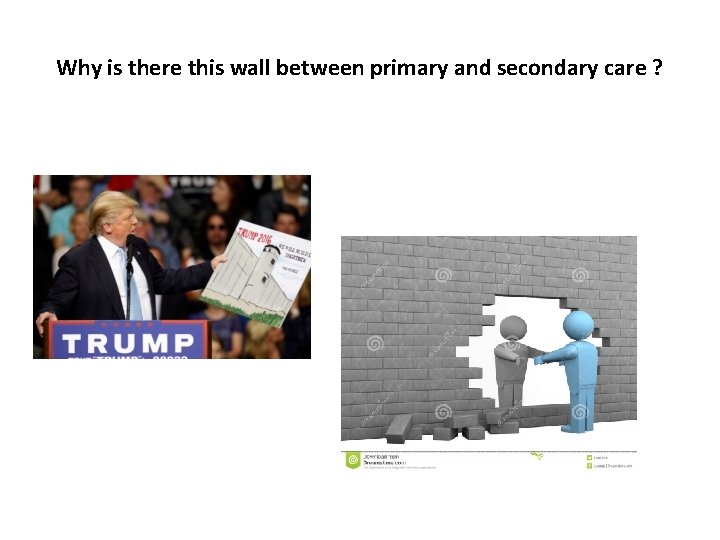 Why is there this wall between primary and secondary care ? 