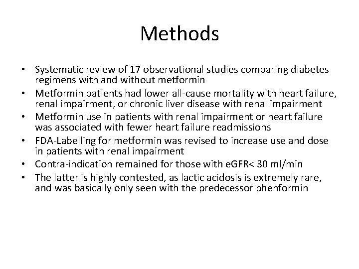 Methods • Systematic review of 17 observational studies comparing diabetes regimens with and without