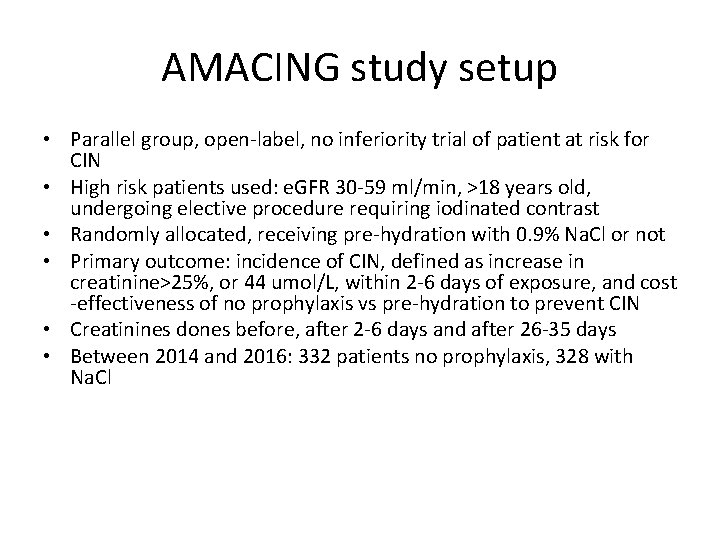 AMACING study setup • Parallel group, open-label, no inferiority trial of patient at risk