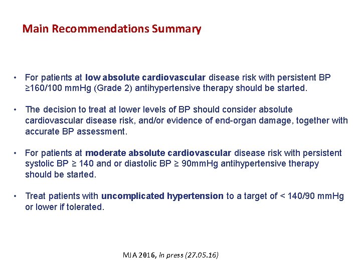 Main Recommendations Summary • For patients at low absolute cardiovascular disease risk with persistent