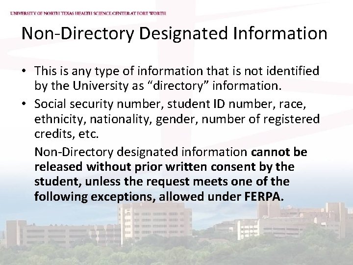 Non-Directory Designated Information • This is any type of information that is not identified