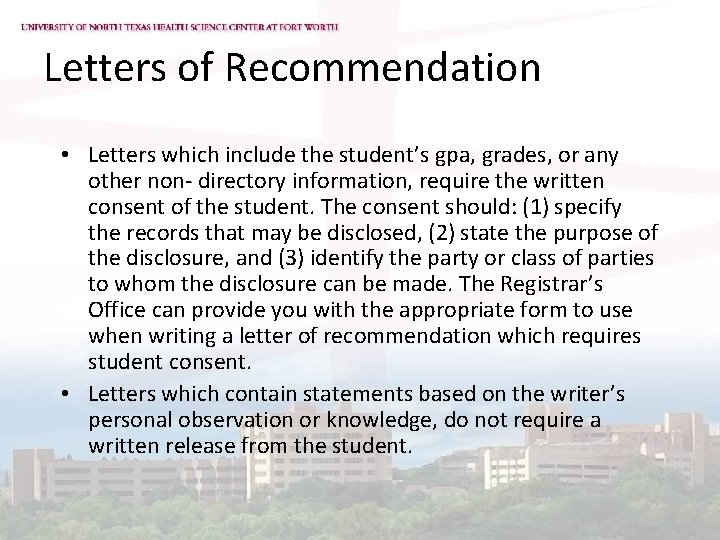Letters of Recommendation • Letters which include the student’s gpa, grades, or any other