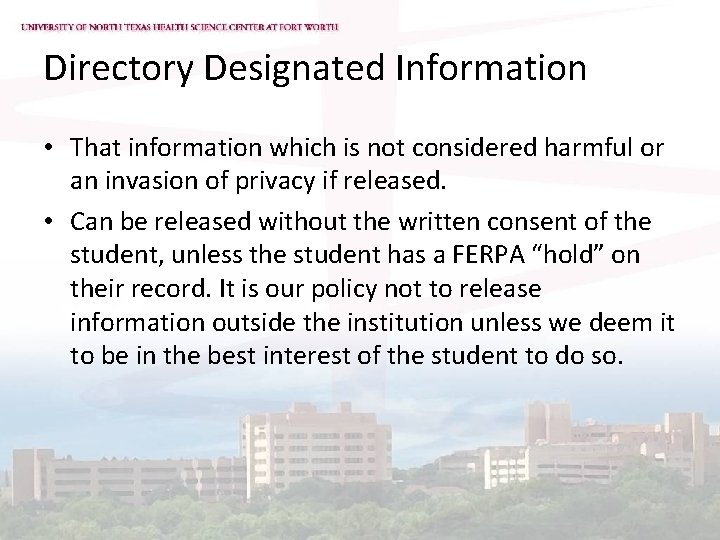 Directory Designated Information • That information which is not considered harmful or an invasion