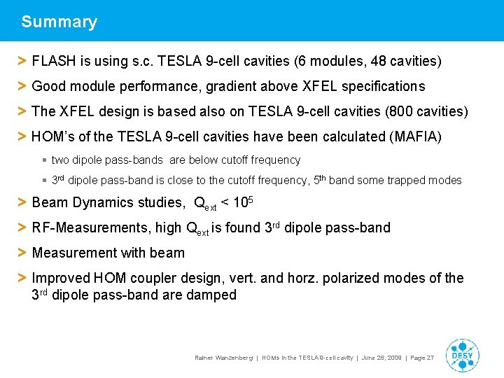 Summary > FLASH is using s. c. TESLA 9 -cell cavities (6 modules, 48