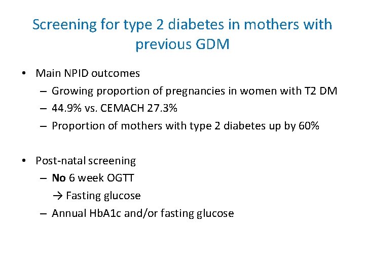 Screening for type 2 diabetes in mothers with previous GDM • Main NPID outcomes