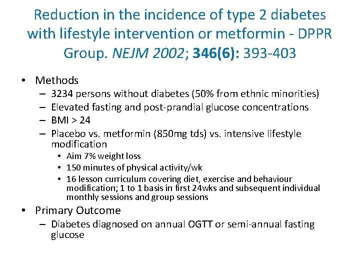 Reduction in the incidence of type 2 diabetes with lifestyle intervention or metformin -