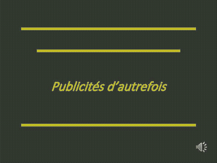 Publicités d’autrefois 