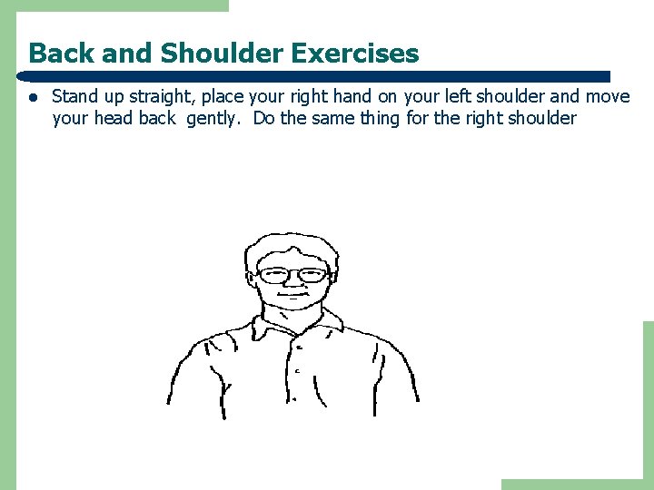 Back and Shoulder Exercises l Stand up straight, place your right hand on your