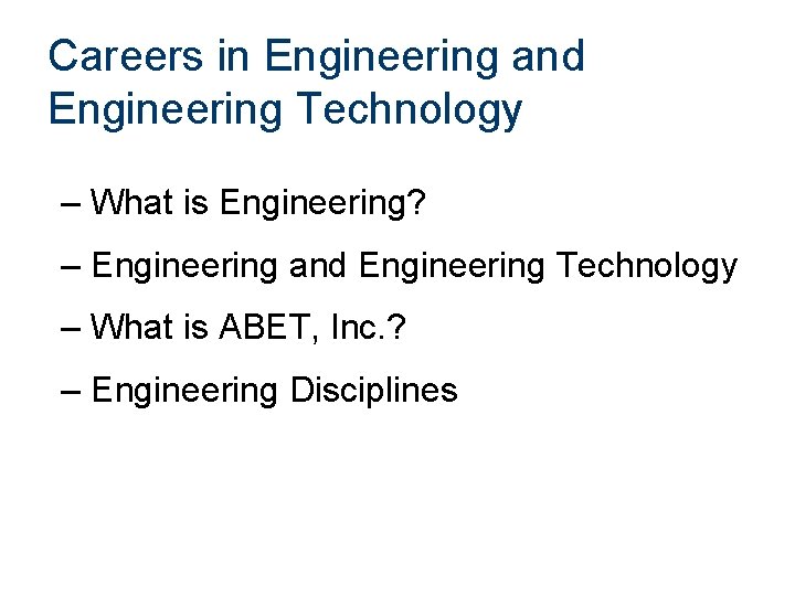 Careers in Engineering and Engineering Technology – What is Engineering? – Engineering and Engineering