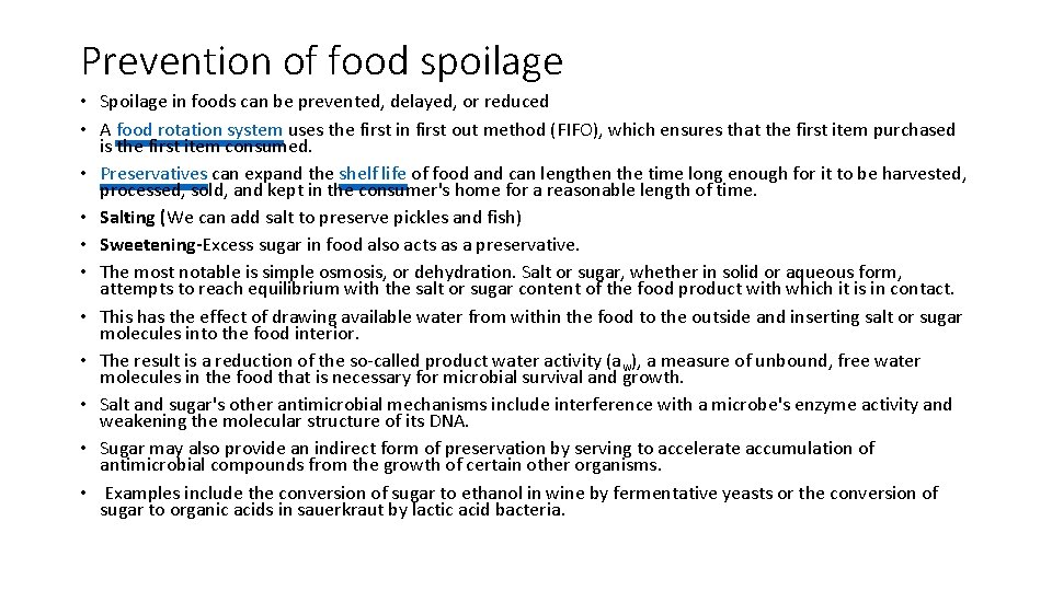 Prevention of food spoilage • Spoilage in foods can be prevented, delayed, or reduced Prevention of food spoilage • Spoilage in foods can be prevented, delayed, or reduced
