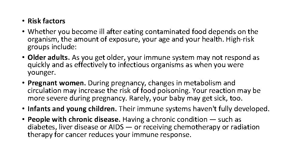 • Risk factors • Whether you become ill after eating contaminated food depends • Risk factors • Whether you become ill after eating contaminated food depends