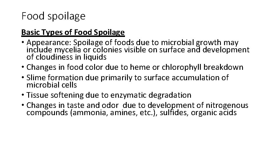 Food spoilage Basic Types of Food Spoilage • Appearance: Spoilage of foods due to Food spoilage Basic Types of Food Spoilage • Appearance: Spoilage of foods due to