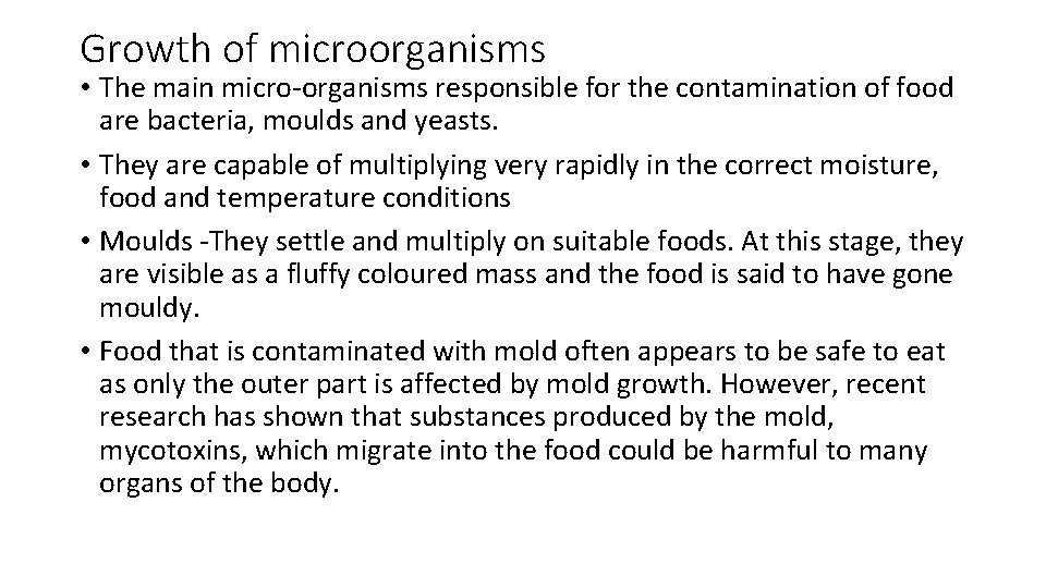 Growth of microorganisms • The main micro-organisms responsible for the contamination of food are Growth of microorganisms • The main micro-organisms responsible for the contamination of food are