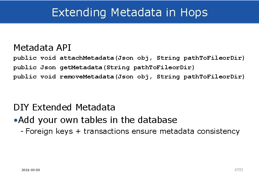 Extending Metadata in Hops Metadata API public void attach. Metadata(Json obj, String path. To.