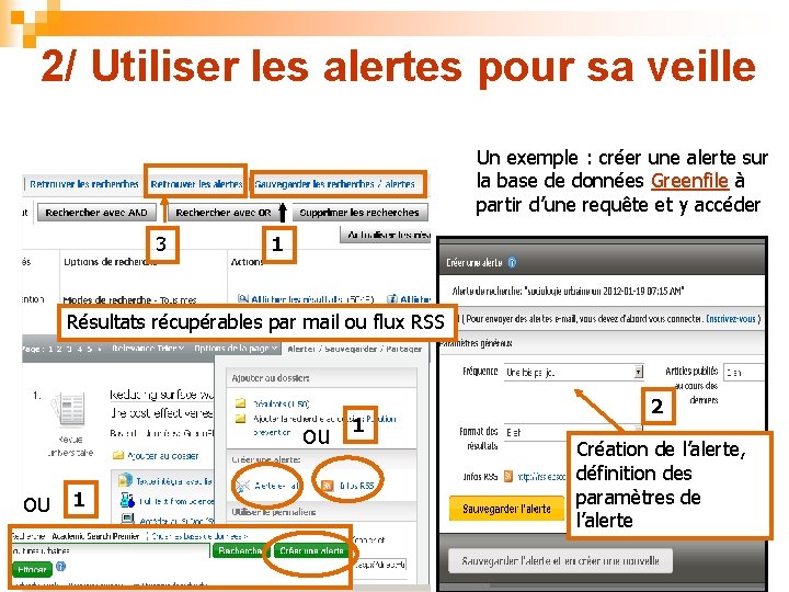 2/ Utiliser les alertes pour sa veille Un exemple : créer une alerte sur