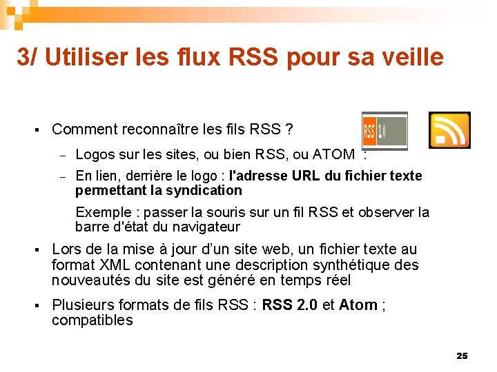 3/ Utiliser les flux RSS pour sa veille § Comment reconnaître les fils RSS