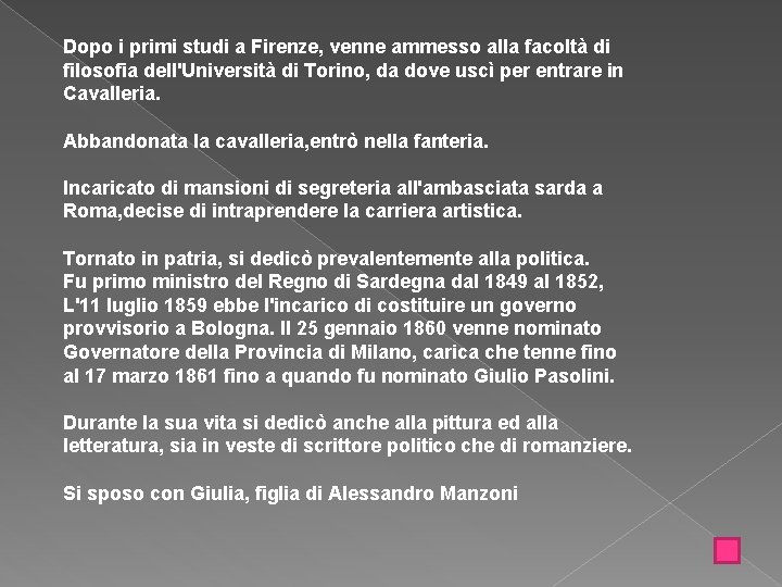 Dopo i primi studi a Firenze, venne ammesso alla facoltà di filosofia dell'Università di