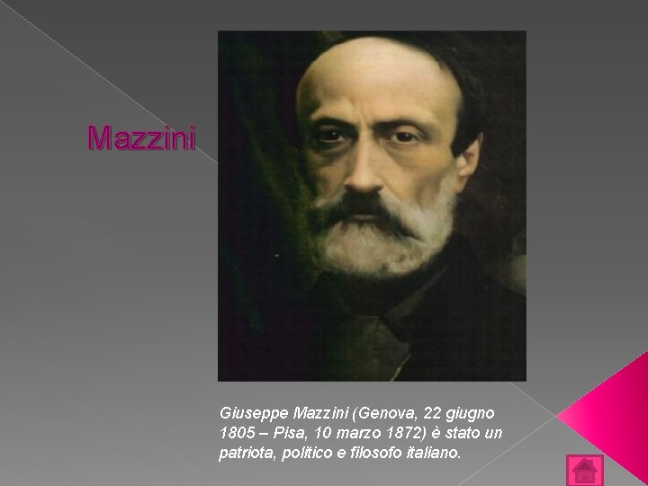 Mazzini Giuseppe Mazzini (Genova, 22 giugno 1805 – Pisa, 10 marzo 1872) è stato