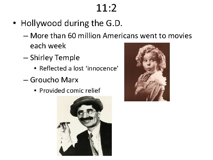11: 2 • Hollywood during the G. D. – More than 60 million Americans