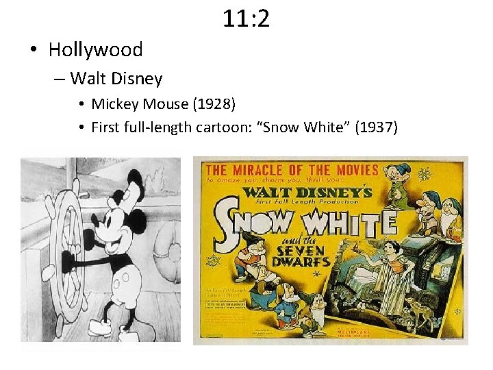 11: 2 • Hollywood – Walt Disney • Mickey Mouse (1928) • First full-length