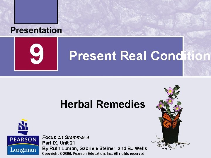 9 Present Real Conditiona Herbal Remedies Focus on Grammar 4 Part IX, Unit 21