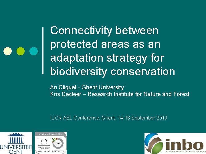 Connectivity between protected areas as an adaptation strategy for biodiversity conservation An Cliquet -