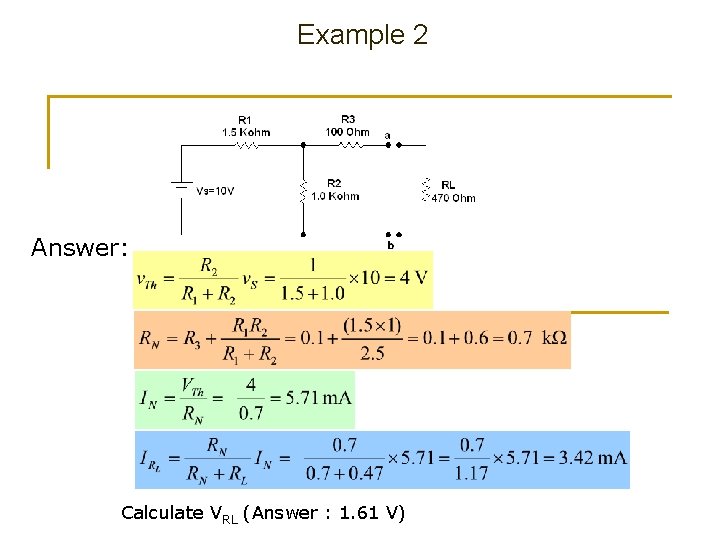 Example 2 Answer: Calculate VRL (Answer : 1. 61 V) 