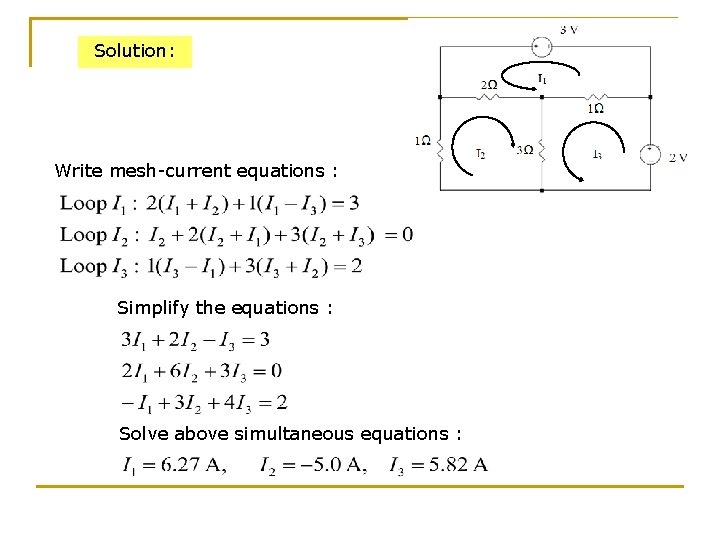 3. 4. 10 b MESH ANALYSIS Solution: Write mesh-current equations : Simplify the equations