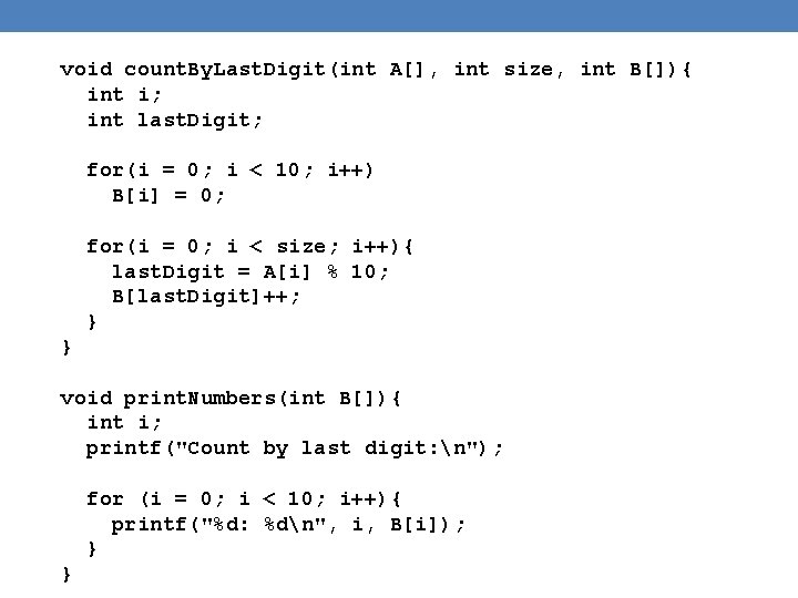 void count. By. Last. Digit(int A[], int size, int B[]){ int i; int last.
