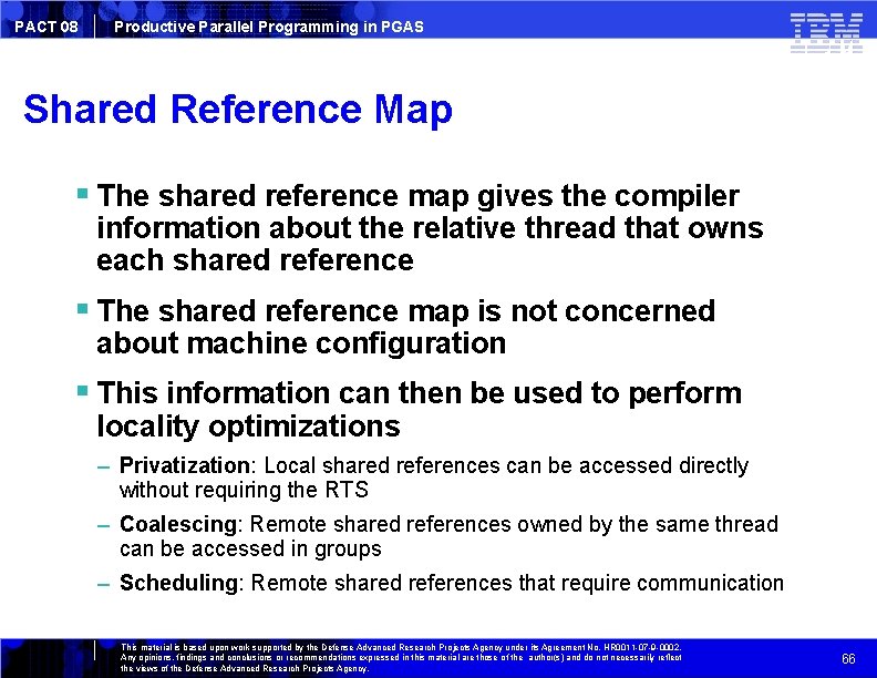 PACT 08 Productive Parallel Programming in PGAS Shared Reference Map The shared reference map