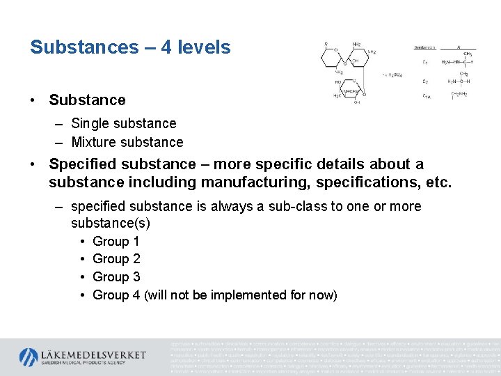 Substances – 4 levels • Substance – Single substance – Mixture substance • Specified