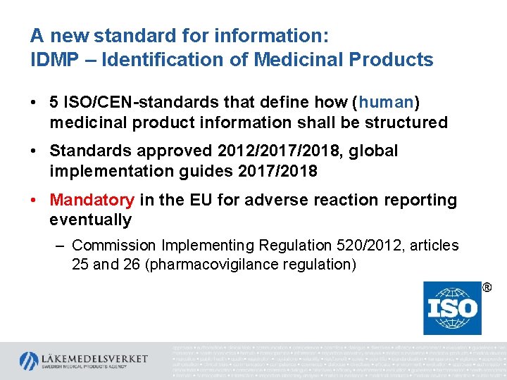 A new standard for information: IDMP – Identification of Medicinal Products • 5 ISO/CEN-standards