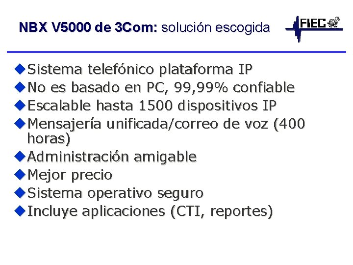 NBX V 5000 de 3 Com: solución escogida u. Sistema telefónico plataforma IP u.