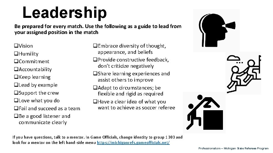 Leadership Be prepared for every match. Use the following as a guide to lead