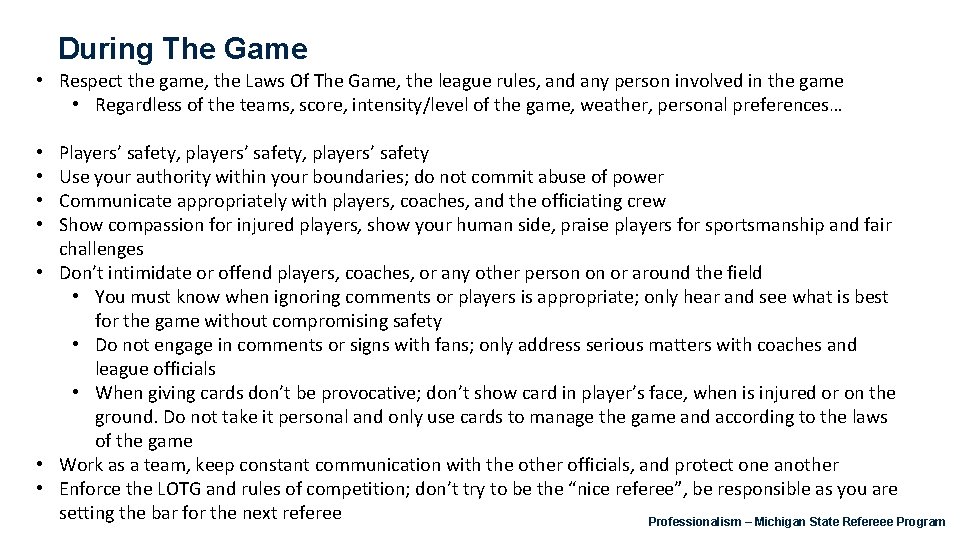 During The Game • Respect the game, the Laws Of The Game, the league