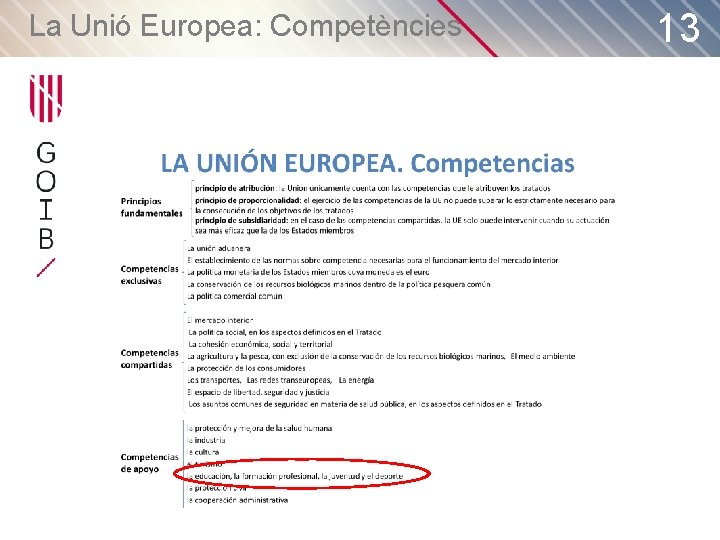 La Unió Europea: Competències 13 