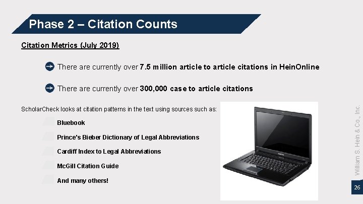 Phase 2 – Citation Counts Citation Metrics (July 2019) There are currently over 7.