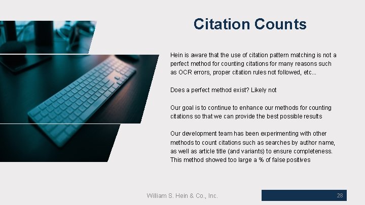 Citation Counts Hein is aware that the use of citation pattern matching is not