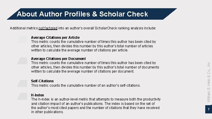 About Author Profiles & Scholar Check Additional metrics not factored into an author’s overall