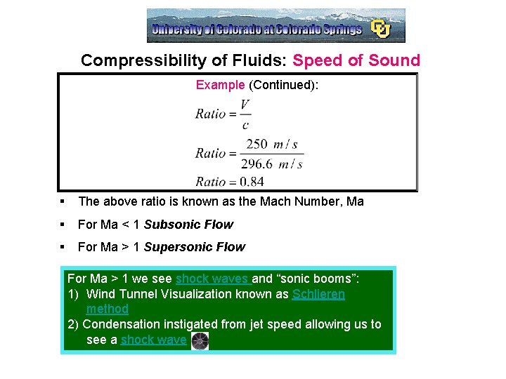 Compressibility of Fluids: Speed of Sound Example (Continued): § The above ratio is known