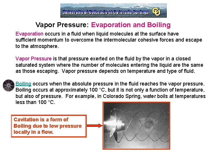 Vapor Pressure: Evaporation and Boiling Evaporation occurs in a fluid when liquid molecules at