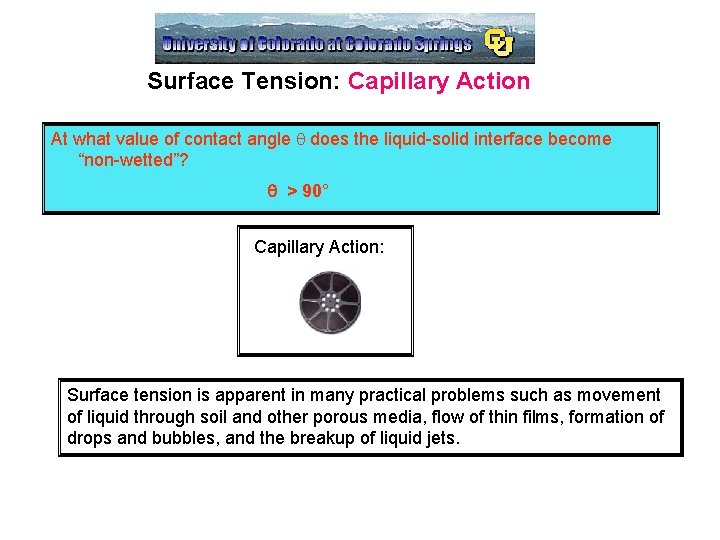 Surface Tension: Capillary Action At what value of contact angle q does the liquid-solid