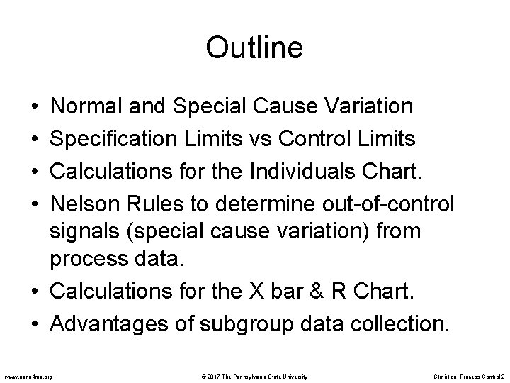 Outline • • Normal and Special Cause Variation Specification Limits vs Control Limits Calculations