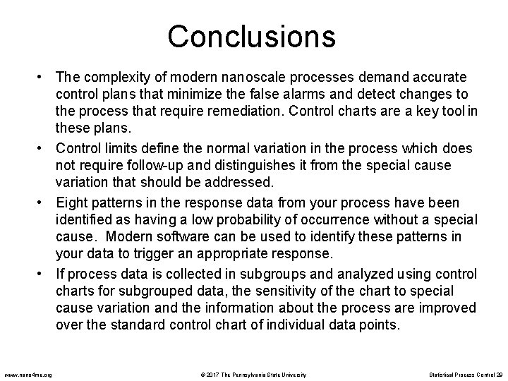 Conclusions • The complexity of modern nanoscale processes demand accurate control plans that minimize